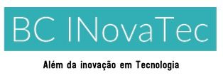 BCInovaTec – Além da inovação em Tecnologia